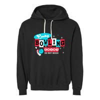 Bowling Design Do Not Wash This Is My Lucky Bowling Garment-Dyed Fleece Hoodie