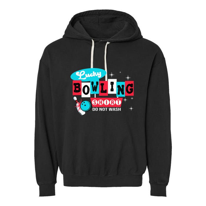 Bowling Design Do Not Wash This Is My Lucky Bowling Garment-Dyed Fleece Hoodie