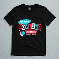 Bowling Design Do Not Wash This Is My Lucky Bowling T-Shirt