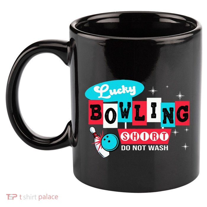 Bowling Design Do Not Wash This Is My Lucky Bowling 11oz C Handle Ceramic Mug
