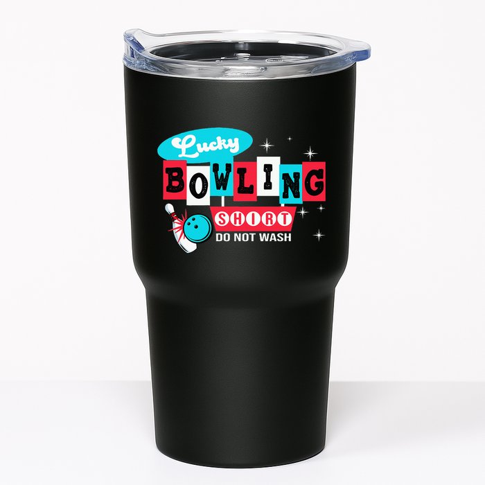 Bowling Design Do Not Wash This Is My Lucky Bowling Tumbler