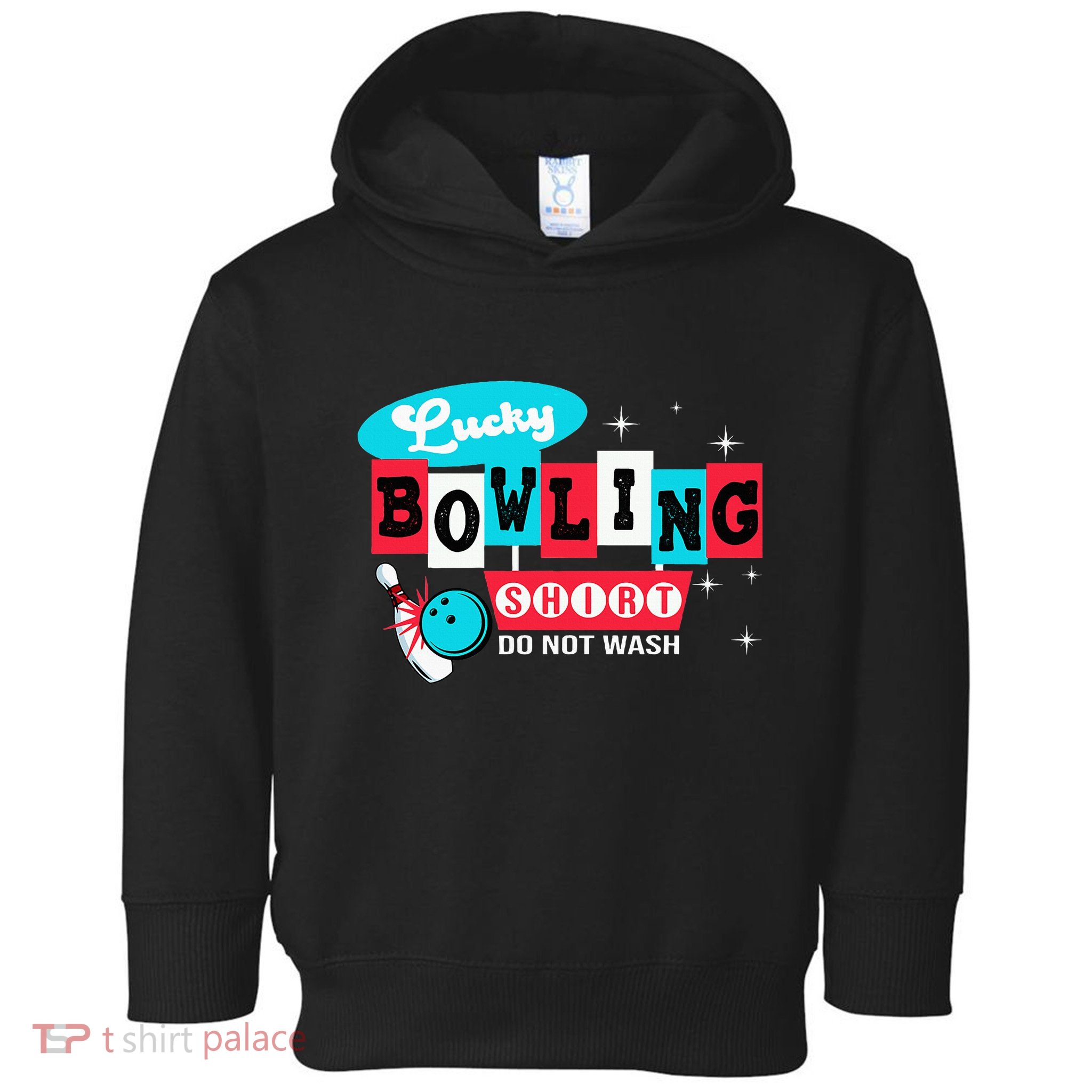 Bowling Design Do Not Wash This Is My Lucky Bowling Toddler Hoodie