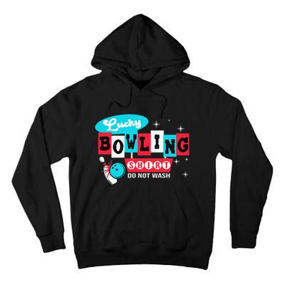 Bowling Design Do Not Wash This Is My Lucky Bowling Tall Hoodie