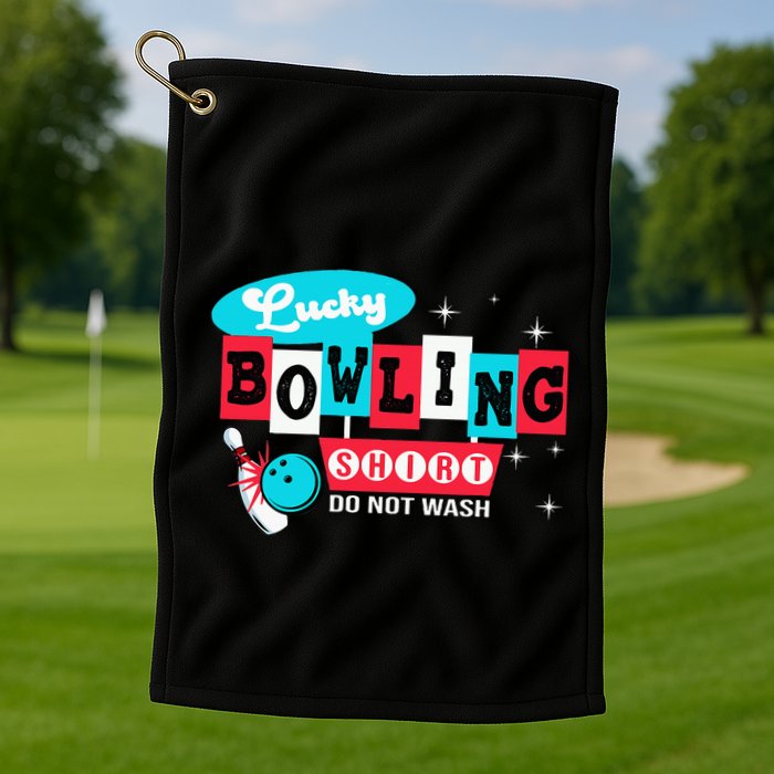 Bowling Design Do Not Wash This Is My Lucky Bowling Golf Towel