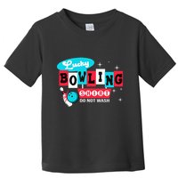 Bowling Design Do Not Wash This Is My Lucky Bowling Toddler T-Shirt