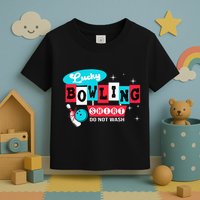 Bowling Design Do Not Wash This Is My Lucky Bowling Toddler T-Shirt