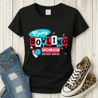 Bowling Design Do Not Wash This Is My Lucky Bowling Womens T-Shirt