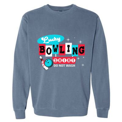 Bowling Design Do Not Wash This Is My Lucky Bowling Garment-Dyed Sweatshirt