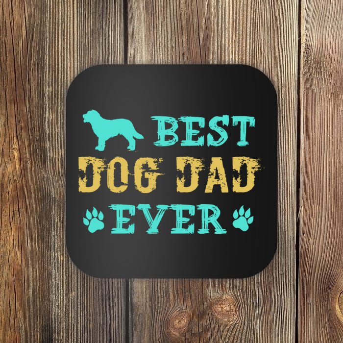 Best Dog Dad Ever Funny Dog Dad Ever Coaster