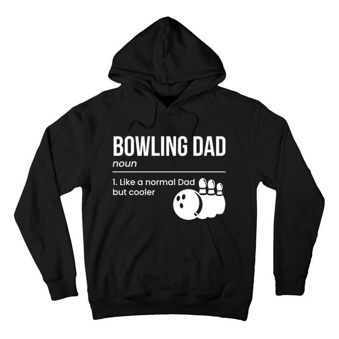 Bowling Dad Definition Gift Tall Hoodie