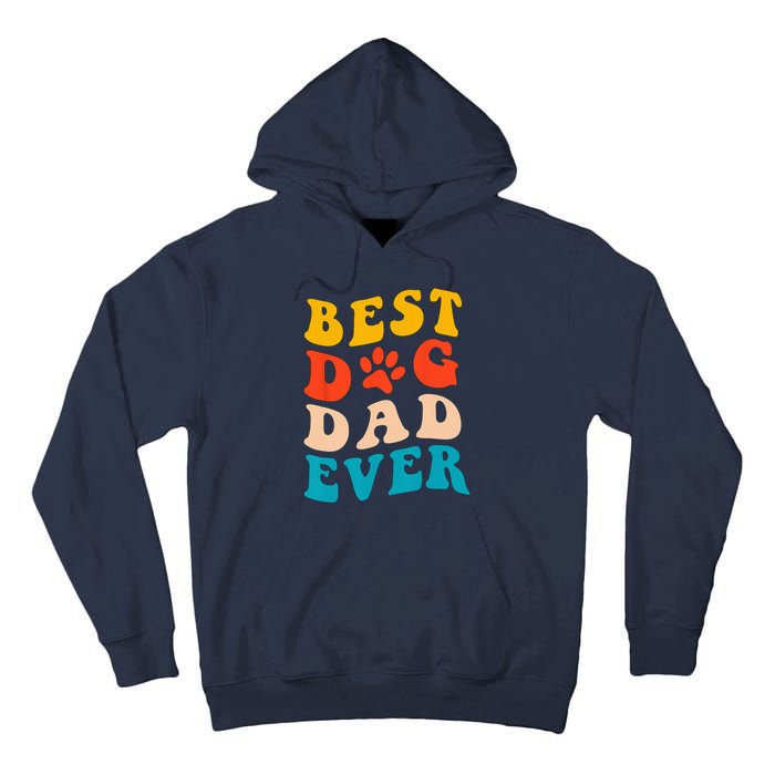 Best Dog Dad Ever Fathers Day Dog Dad Retro Vintage Tall Hoodie