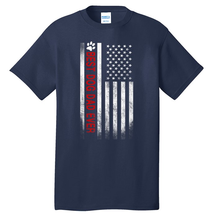 Best Dog Dad Ever American Flag Gift For Best Father Tall T-Shirt