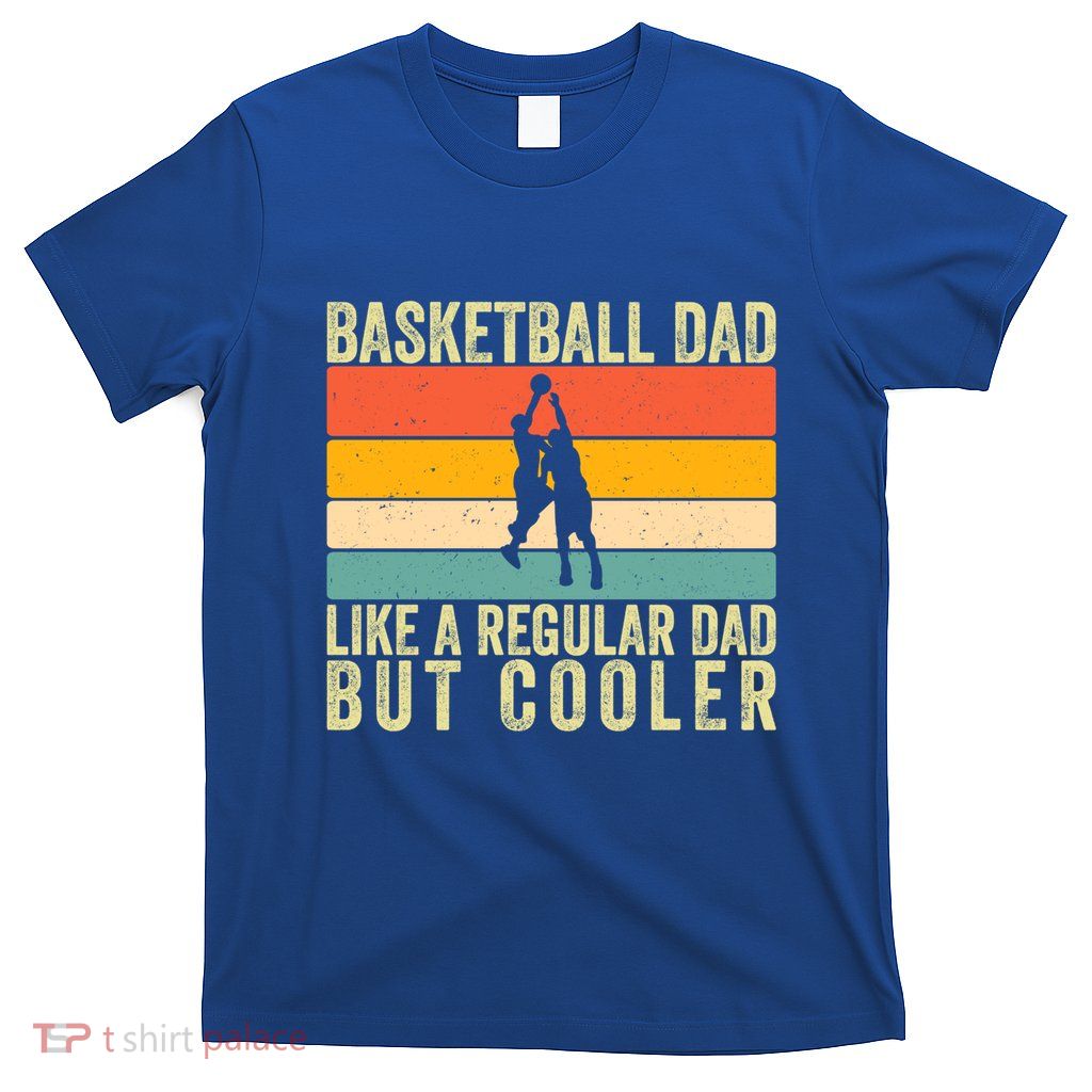 Basketball Dad Design Father Day Basketball Father Gift T-Shirt