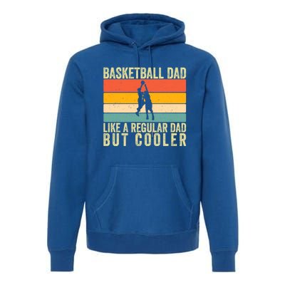 Basketball Dad Design Father Day Basketball Father Gift Premium Hoodie