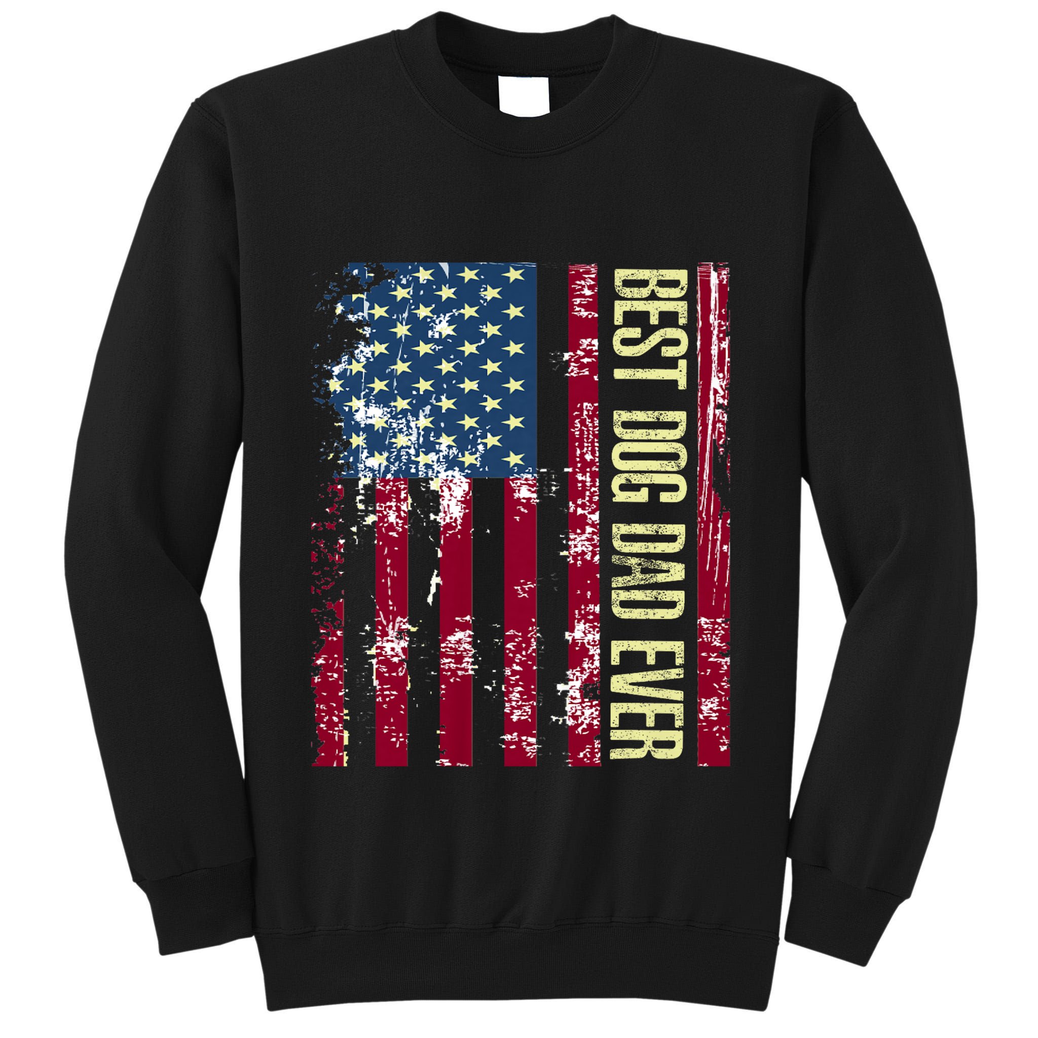 Best Dog Dad Ever Gift American Flag Fathers Day Tall Sweatshirt