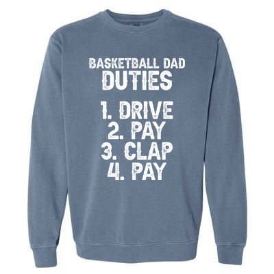 Basketball Dad Duties Dad Of A Basketball Player Father Cute Gift Garment-Dyed Sweatshirt