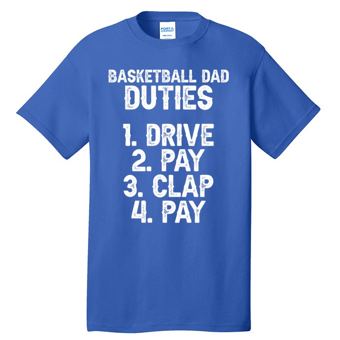 Basketball Dad Duties Dad Of A Basketball Player Father Cute Gift Tall T-Shirt