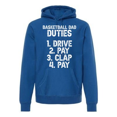 Basketball Dad Duties Dad Of A Basketball Player Father Cute Gift Premium Hoodie