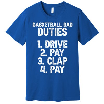 Basketball Dad Duties Dad Of A Basketball Player Father Cute Gift Premium T-Shirt