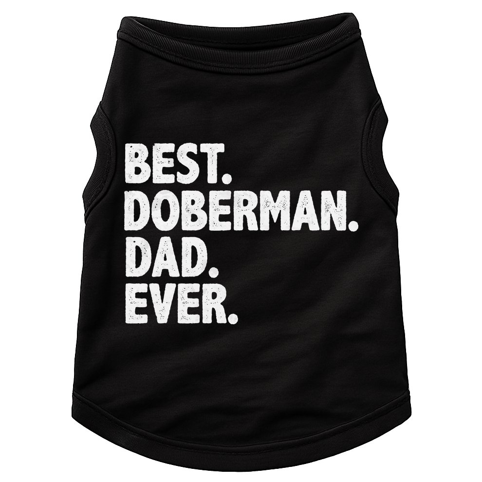 Best Doberman Dad Ever Funny Dog Owner Father's Day Doggie Tank