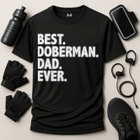 Best Doberman Dad Ever Funny Dog Owner Father's Day Cooling Performance Crew T-Shirt
