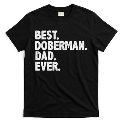 Best Doberman Dad Ever Funny Dog Owner Father's Day T-Shirt