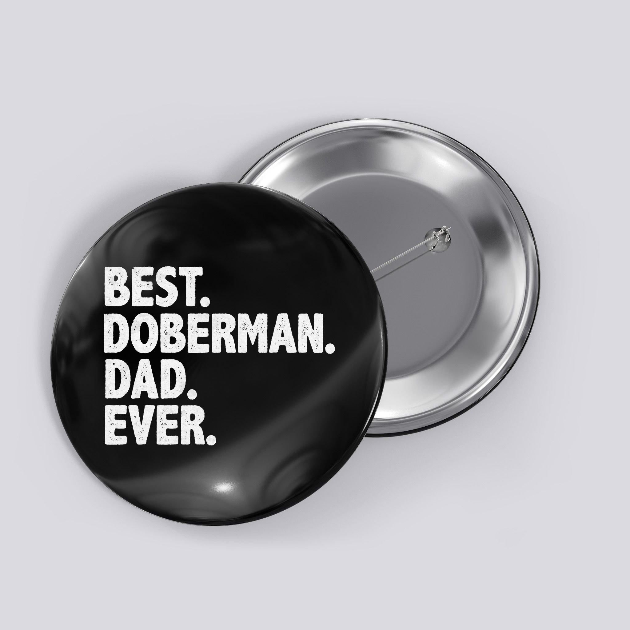 Best Doberman Dad Ever Funny Dog Owner Father's Day Button