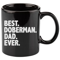 Best Doberman Dad Ever Funny Dog Owner Father's Day 11oz C Handle Ceramic Mug