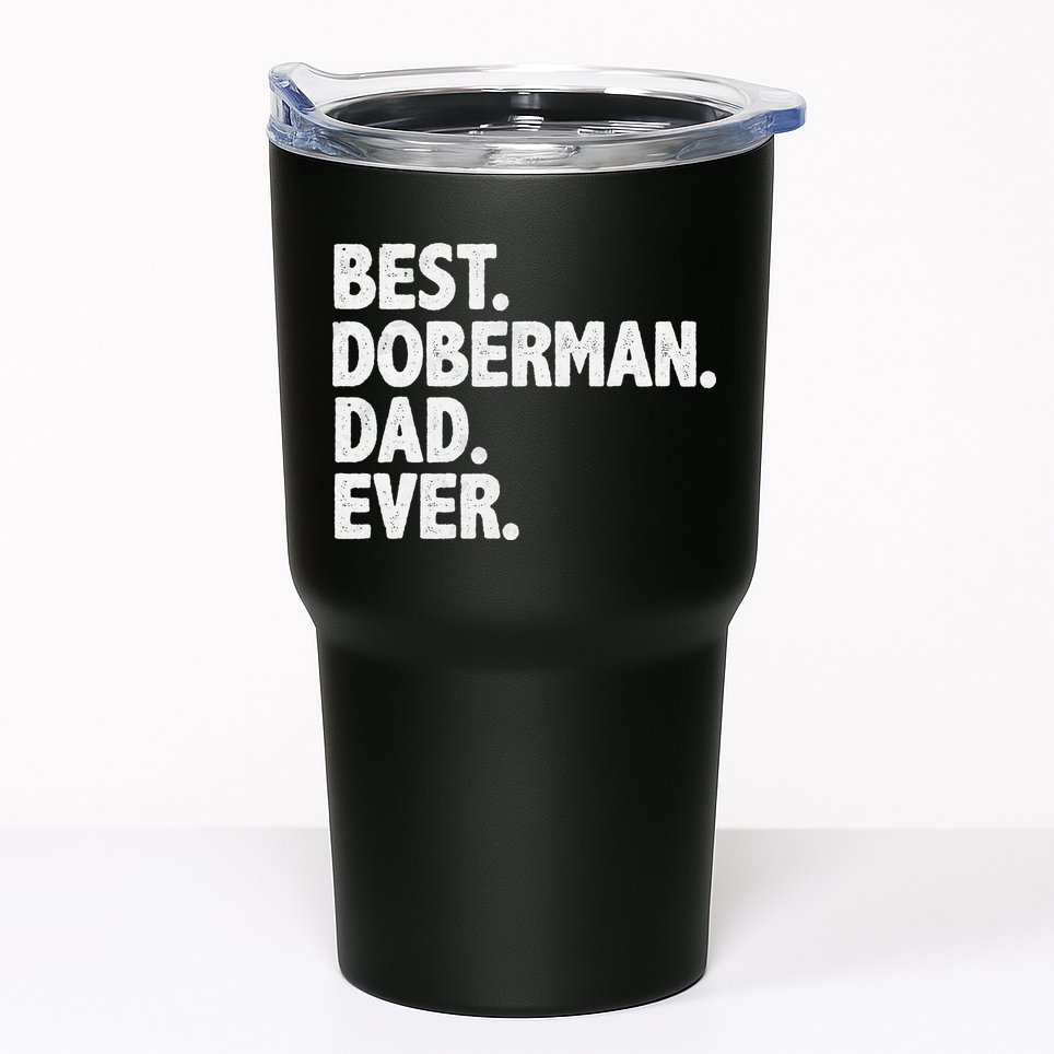Best Doberman Dad Ever Funny Dog Owner Father's Day Tumbler