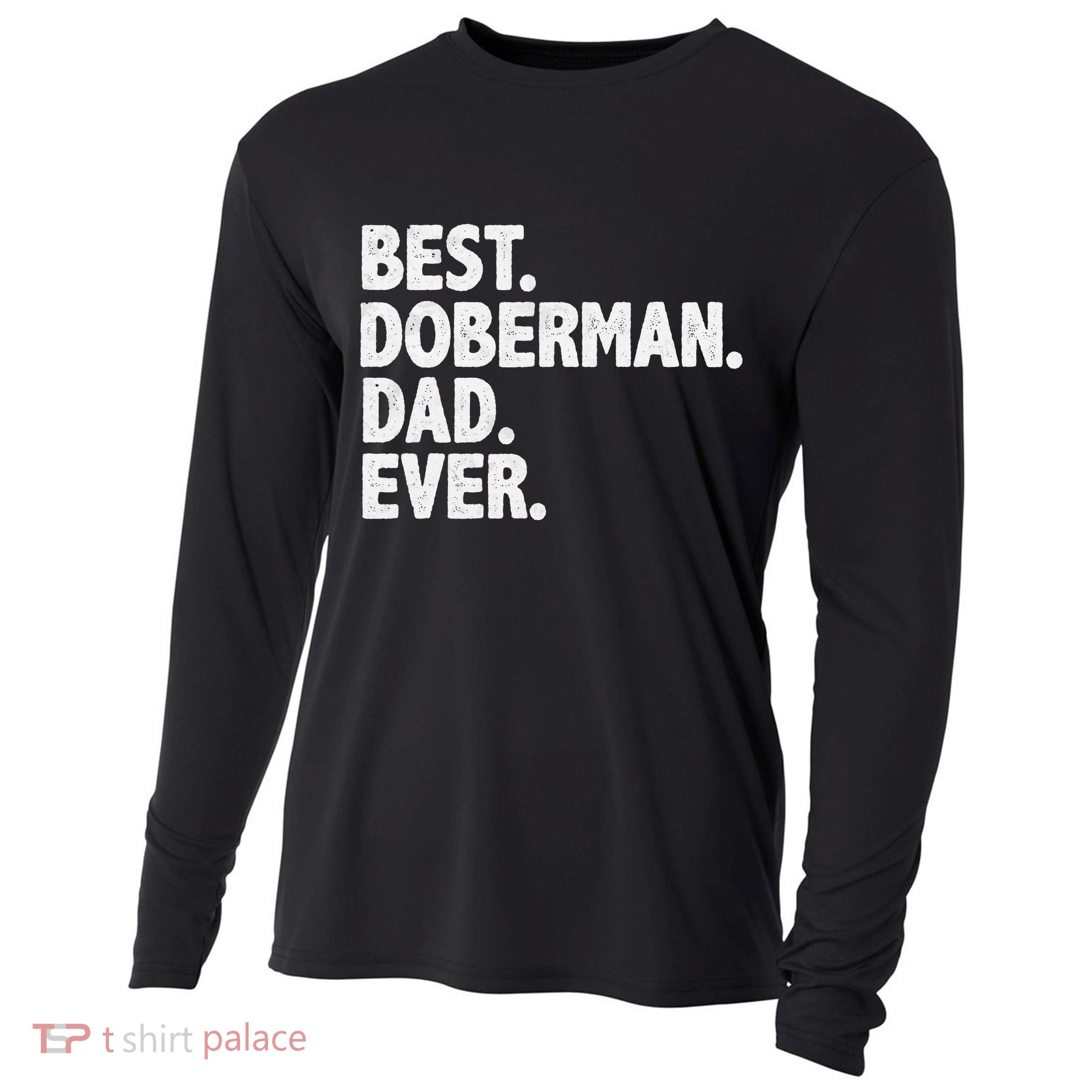 Best Doberman Dad Ever Funny Dog Owner Father's Day Cooling Performance Long Sleeve Crew