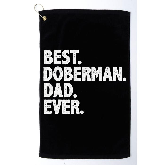 Best Doberman Dad Ever Funny Dog Owner Father's Day Golf Towel