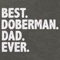 Best Doberman Dad Ever Funny Dog Owner Father's Day Cotton Canvas Backpack
