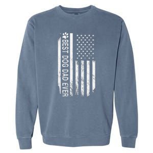 Best Dog Dad Ever American Flag Gift For Best Father Garment-Dyed Sweatshirt