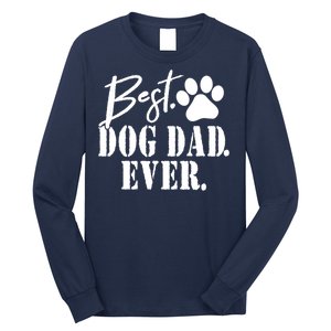 Best Dog Dad Ever Father's Day Gift Long Sleeve Shirt