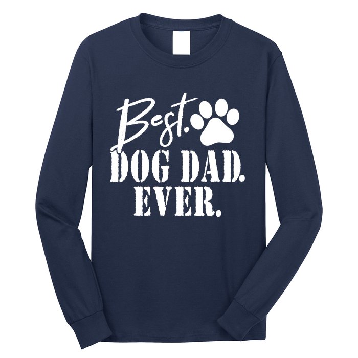 Best Dog Dad Ever Father's Day Gift Long Sleeve Shirt