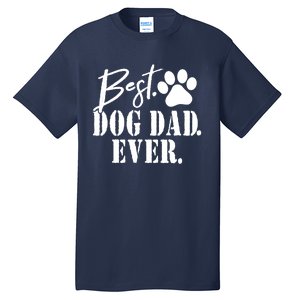 Best Dog Dad Ever Father's Day Gift Tall T-Shirt