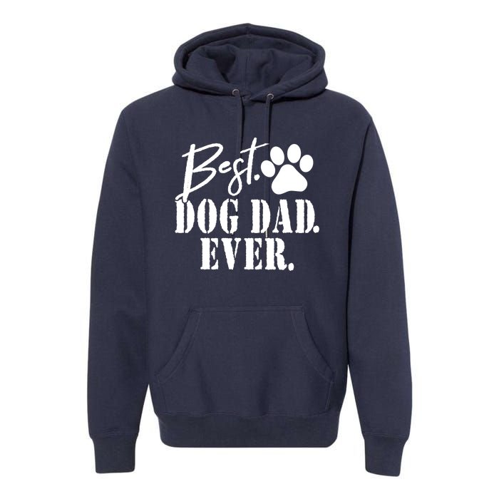 Best Dog Dad Ever Father's Day Gift Premium Hoodie