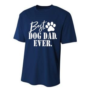 Best Dog Dad Ever Father's Day Gift Performance Sprint T-Shirt