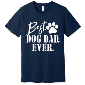 Best Dog Dad Ever Father's Day Gift Premium T-Shirt