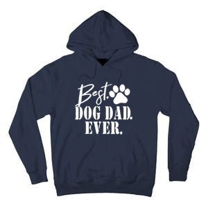 Best Dog Dad Ever Father's Day Gift Tall Hoodie