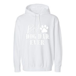 Best Dog Dad Ever Father's Day Gift Garment-Dyed Fleece Hoodie