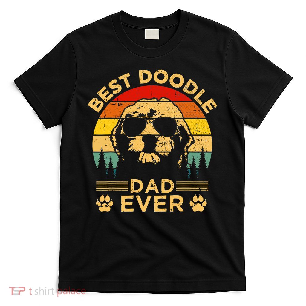 Best Doodle Dad Ever Fathers Day Funny Goldendoodle Dog Gift T-Shirt