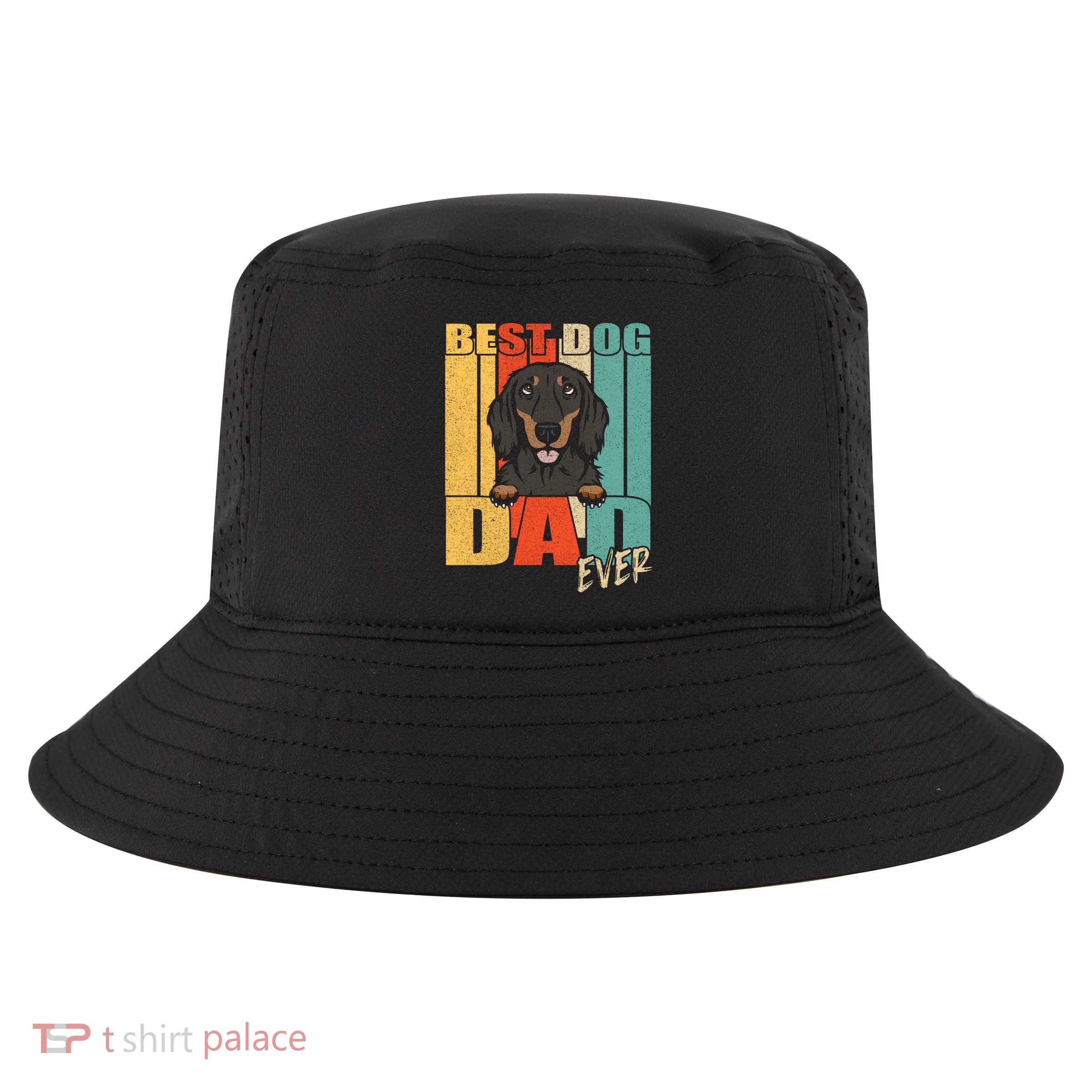 Best Dog Dad Ever Black And Tan Longhaired Dachshund Lover Meaningful Gift Cool Comfort Performance Bucket Hat