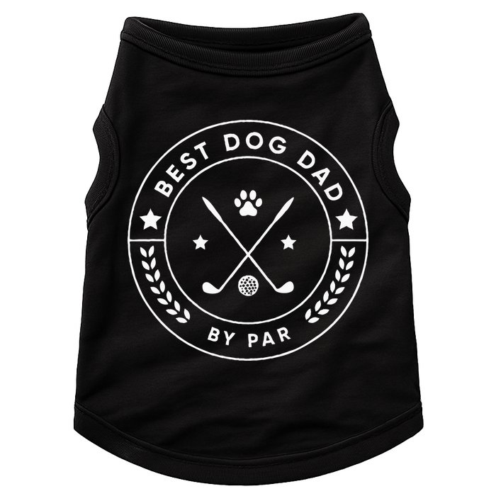 Best Dog Dad By Par For Golfer Funny Doggie Tank