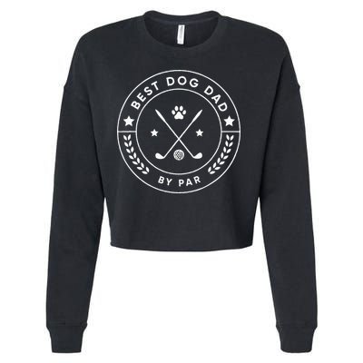Best Dog Dad By Par For Golfer Funny Cropped Pullover Crew