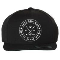Best Dog Dad By Par For Golfer Funny Wool Snapback Cap