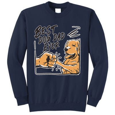 Best Dog Dad Ever Sayings Father Fathers Day Daddy Tall Sweatshirt