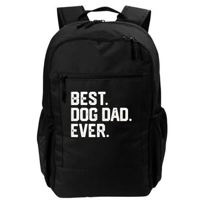 Best Dog Dad Ever Daily Commute Backpack