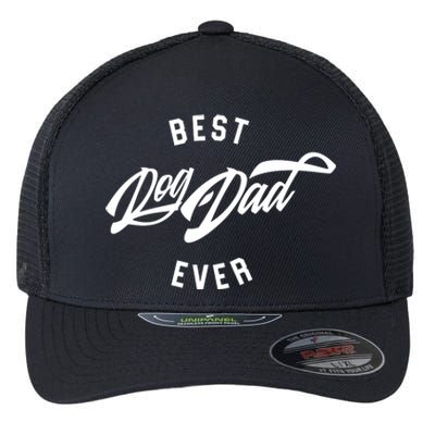 Best Dog Dad Ever Flexfit Unipanel Trucker Cap