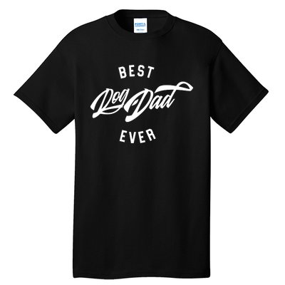 Best Dog Dad Ever Tall T-Shirt